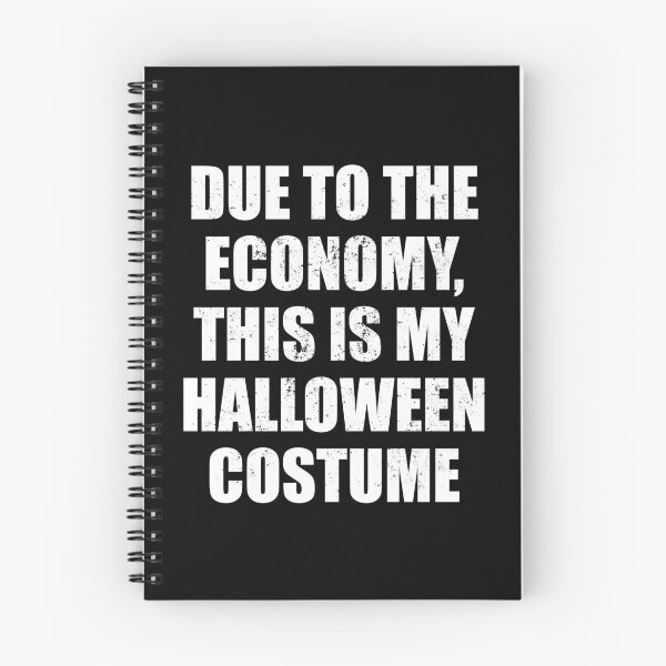 Item preview, DUE TO THE ECONOMY, THIS IS MY HALLOWEEN COSTUME w designed and sold by JCBA.
