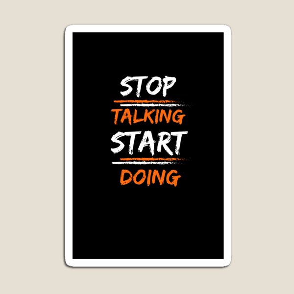Item preview, Stop talking start doing designed and sold by Preety Padhiyar.