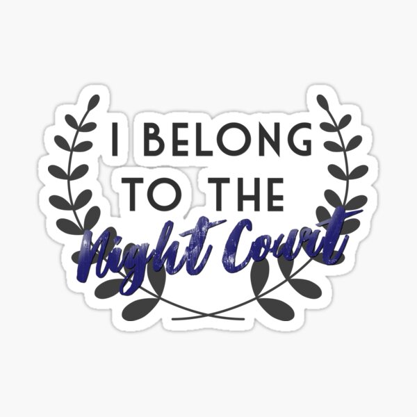 This is where I belong, Night Court Sticker