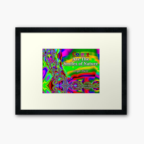 Colors Are The Smiles of Nature Framed Art Print