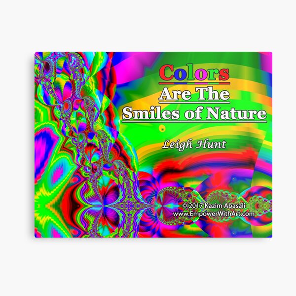 Colors Are The Smiles of Nature Metal Print