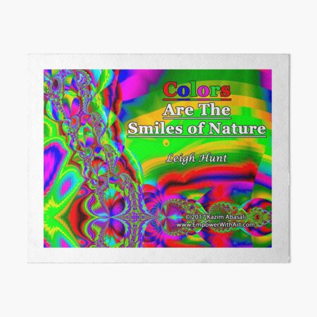 Colors Are The Smiles of Nature Art Board Print