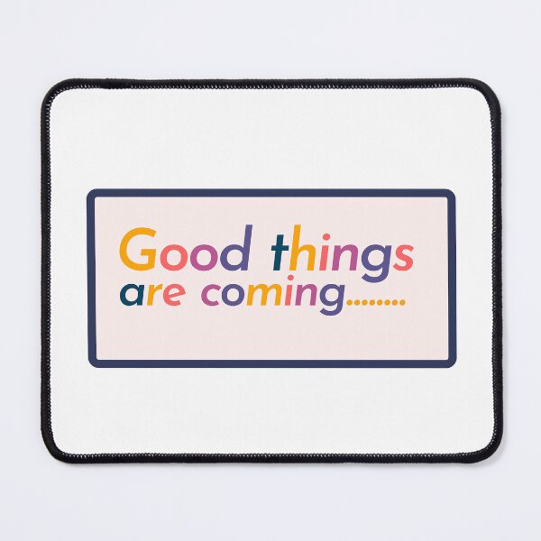 Item preview, good things are coming designed and sold by Preety Padhiyar.