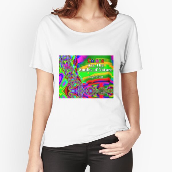 Colors Are The Smiles of Nature Relaxed Fit T-Shirt