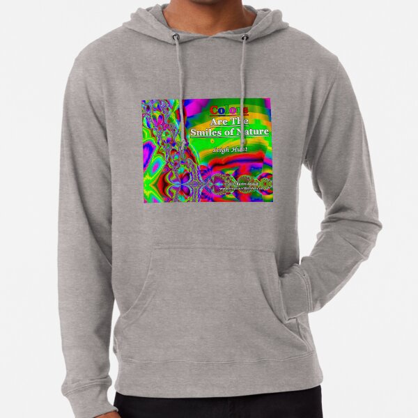 Colors Are The Smiles of Nature Lightweight Hoodie