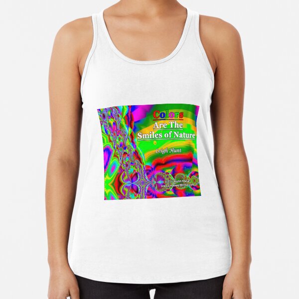 Colors Are The Smiles of Nature Racerback Tank Top
