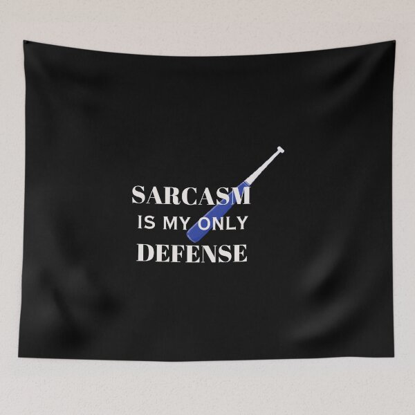 Item preview, sarcasm is my only defense(white) designed and sold by creativerooney.