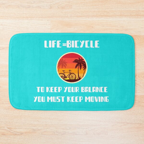 Item preview, Life=Bicycle, to keep your balance you must keep moving designed and sold by IM137.