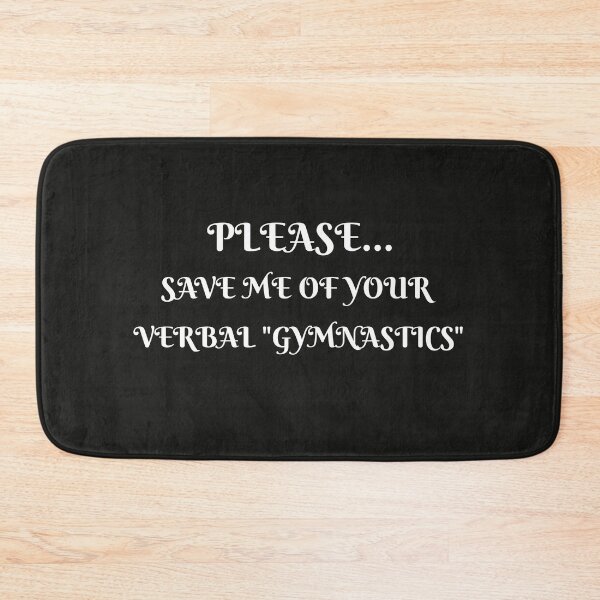Item preview, Please...save me of your verbal "gymnastics" designed and sold by IM137.