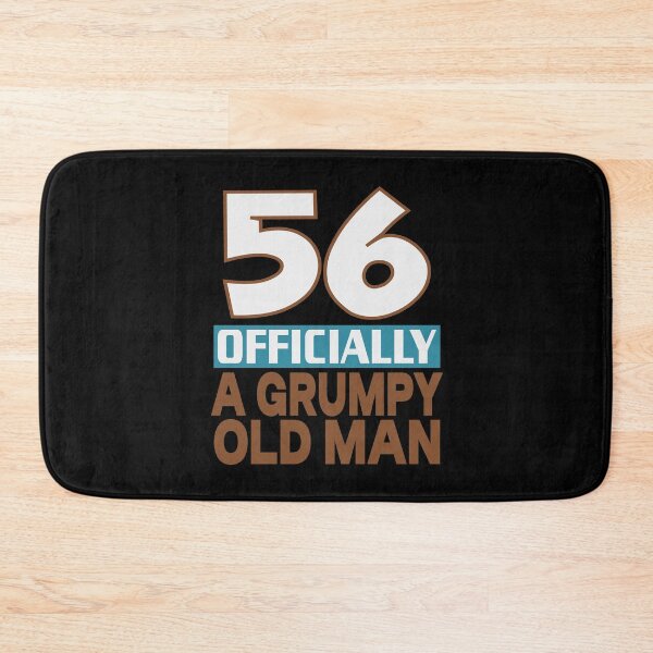 Item preview, 56 officially a grumpy old man designed and sold by giftfromheart.