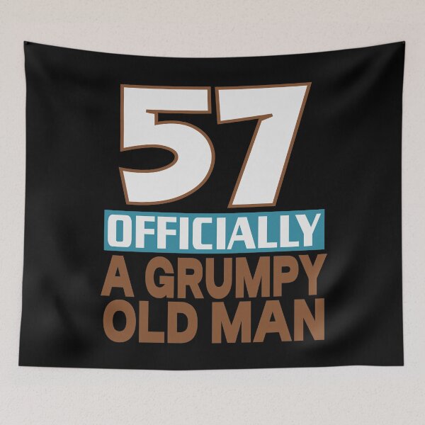 Item preview, 57 officially a grumpy old man designed and sold by giftfromheart.
