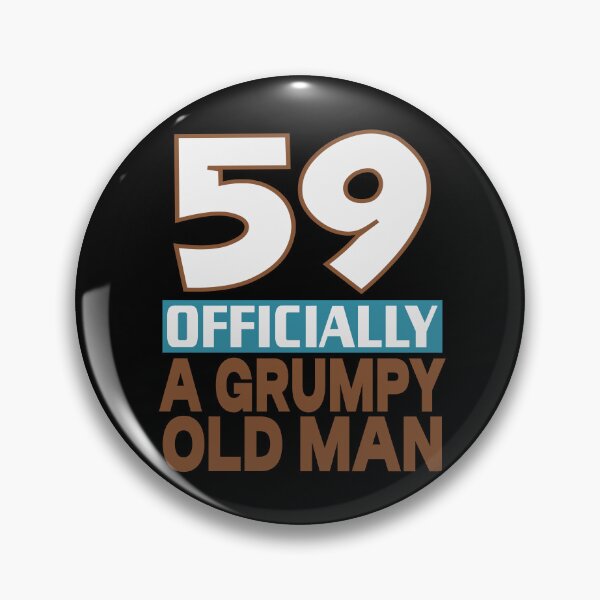 Item preview, 59 officially a grumpy old man designed and sold by giftfromheart.