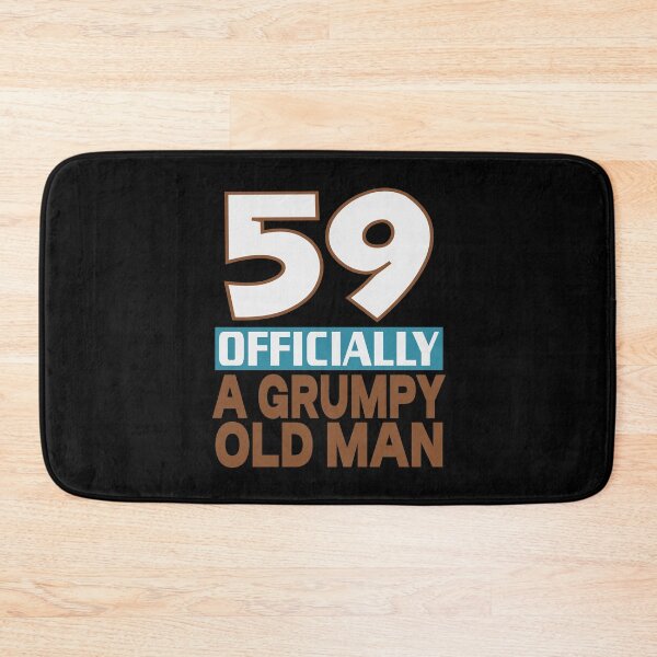 Item preview, 59 officially a grumpy old man designed and sold by giftfromheart.