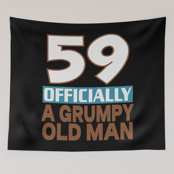 Item preview, 59 officially a grumpy old man designed and sold by giftfromheart.