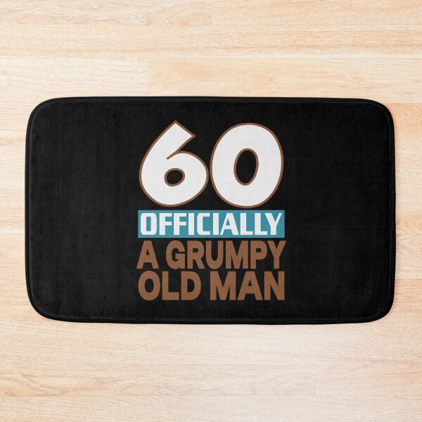 Item preview, 60 officially a grumpy old man designed and sold by giftfromheart.
