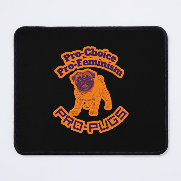 Item preview, Pro-Choice, Pro-Feminism, Pro-Pugs (blue) designed and sold by creativerooney.