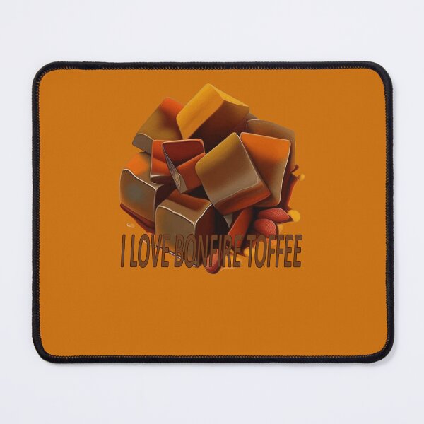 Item preview, I Love Bonfire Toffee Quote designed and sold by taiche.