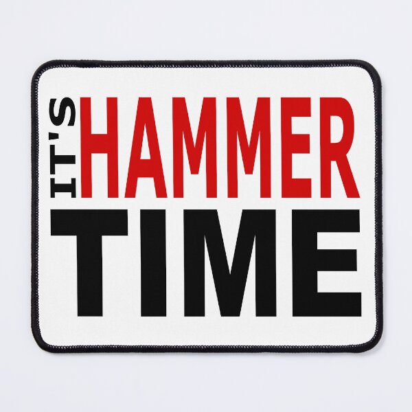 Item preview, IT'S HAMMER TIME designed and sold by Ninadvartak303.
