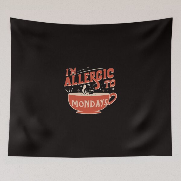 Item preview, I'm allergic to mondays-Monday hatred designed and sold by CraftCharm.