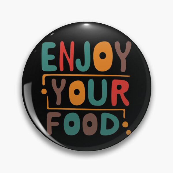 Item preview, Enjoy Your Food Funny Gifts for Food Lovers  designed and sold by EmiAndMike.