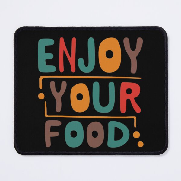 Item preview, Enjoy Your Food Funny Gifts for Food Lovers designed and sold by EmiAndMike.