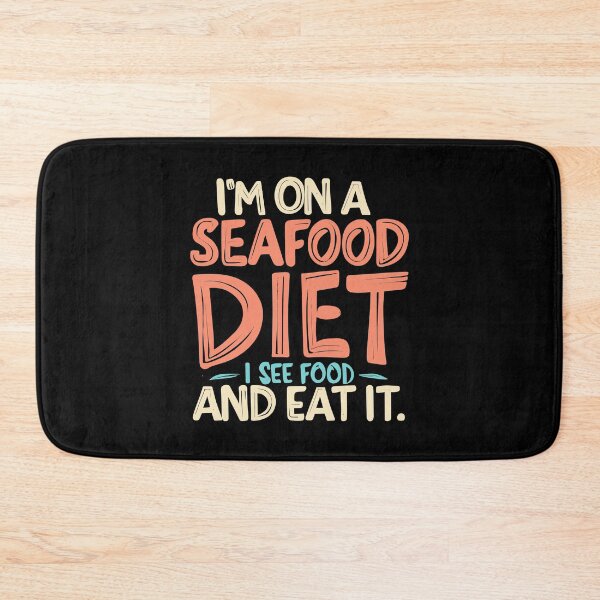 Item preview, I’m on a seafood diet. I see food, and i eat it, fun seafood  designed and sold by SweetbeStore.