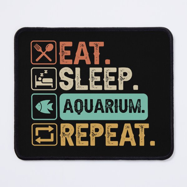 Item preview, Eat. Sleep. Aquarium. Repeat designed and sold by Theartofawesome.