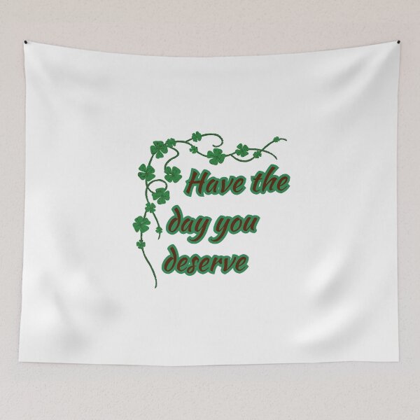 Item preview, Have the day you deserve designed and sold by DESIGNERSSHOPP.