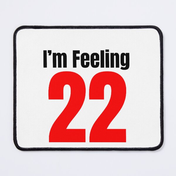 Item preview, I'm Feeling 22 Years Old Taylor designed and sold by Draculaura2009.