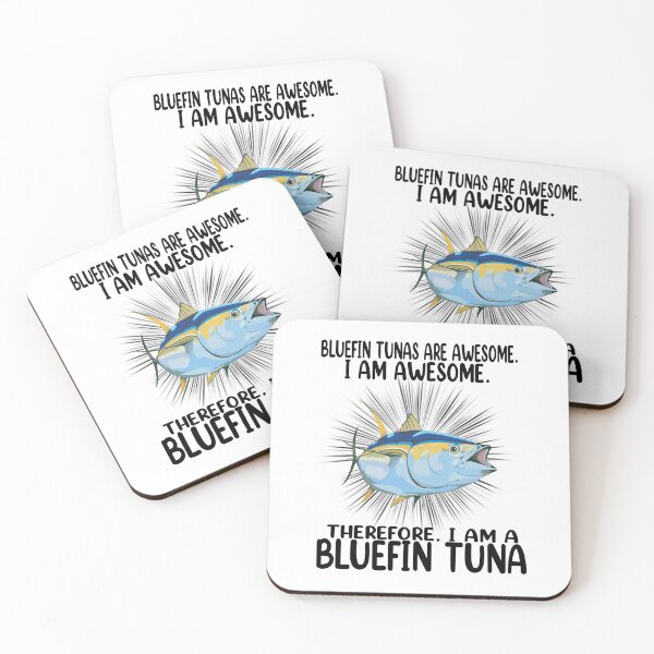 Item preview, Bleufin Tunas are Awesome, I'm awesome. Therefore. i'm a Bleufin Tuna designed and sold by wear & gear.