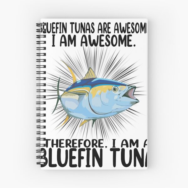 Item preview, Bleufin Tunas are Awesome, I'm awesome. Therefore. i'm a Bleufin Tuna designed and sold by wear & gear.