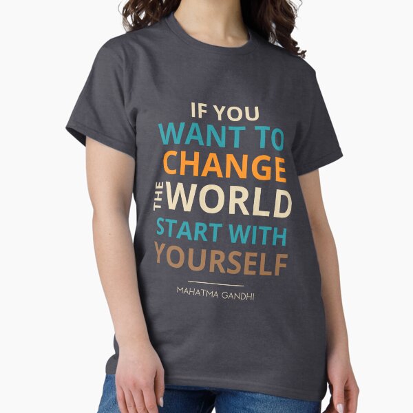 Item preview, “If you want to change the world, start with yourself.”  Mahatma Gandhi designed and sold by Sketch-Shack.