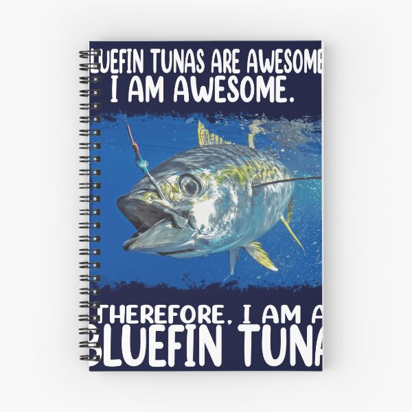 Item preview, Bleufin Tunas are Awesome, I'm awesome. Therefore. i'm a Bleufin Tuna designed and sold by wear & gear.