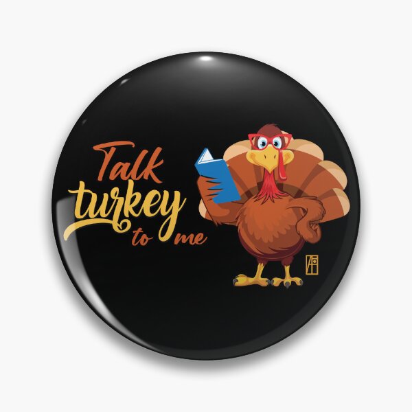 Item preview, Talk Turkey To Me - Happy Thanksgiving Day - funny turkey designed and sold by ArtProjectShop.