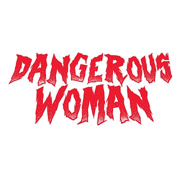 Artwork thumbnail, Dangerous Woman by designyatri