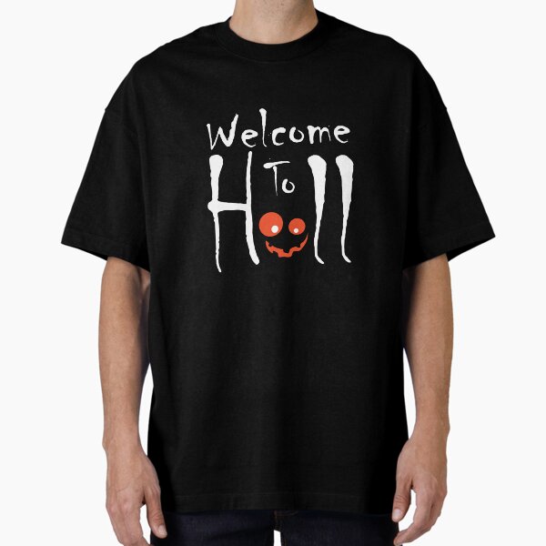 Welcome to Hell Oversized T-Shirt
