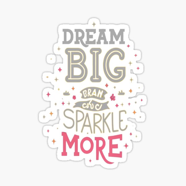 Item preview, Dream Big, Sparkle More designed and sold by TABO-Designs.