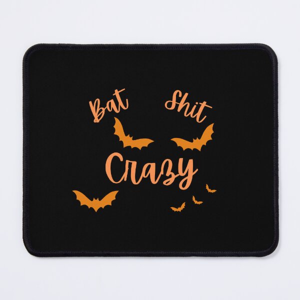 Item preview, Bat Shit Crazy Funny Quote Humor designed and sold by MaritimeArts.