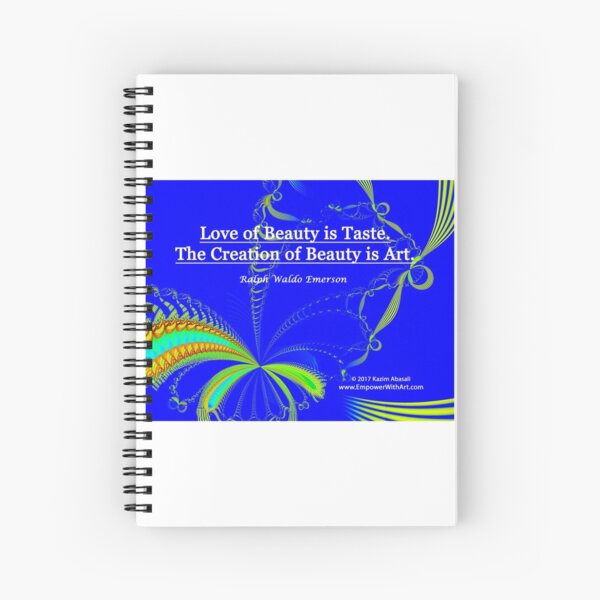 Love of Beauty is Taste. The Creation of Beauty is Art. Spiral Notebook