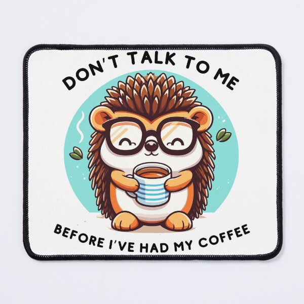Item preview, Hedgehog - Don't talk to me designed and sold by GalaxyExplorers.