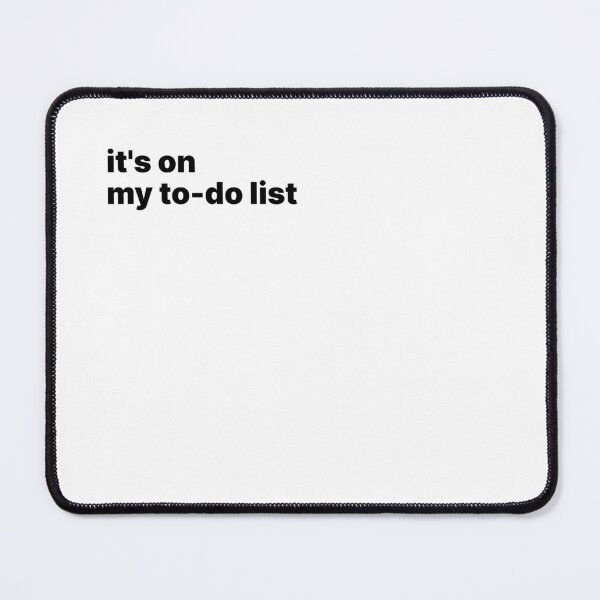 Item preview, It's on my to-do list designed and sold by sparrowski.