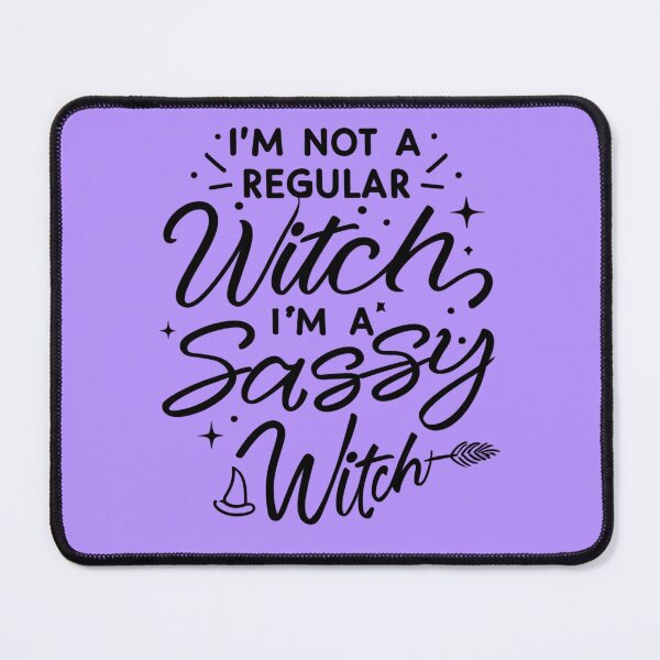 Item preview, I'm Not a Regular Witch, I'm a Sassy Witch designed and sold by Bookish Nerd.