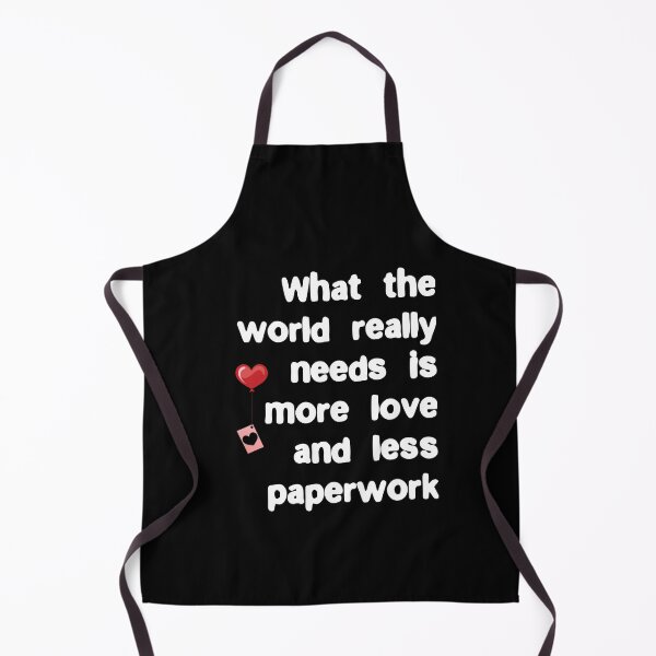 Item preview, What the world really needs is more love and less paperwork designed and sold by Gevover.