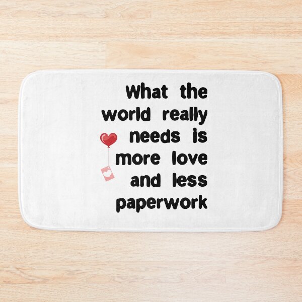 Item preview, What the world really needs is more love and less paperwork designed and sold by Gevover.