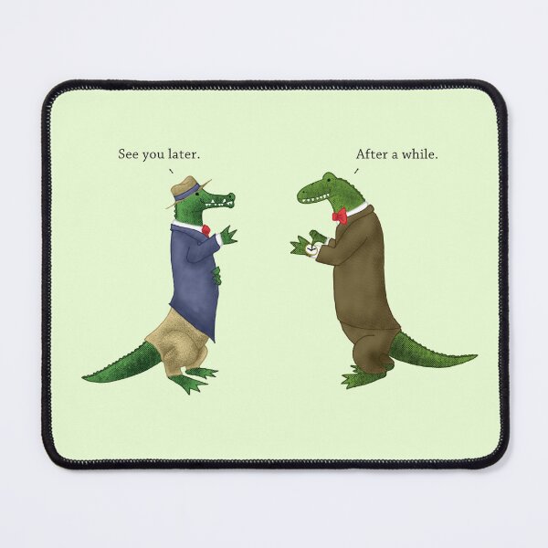 Item preview, See Ya Later, Alligator! designed and sold by Creative Coincidence.