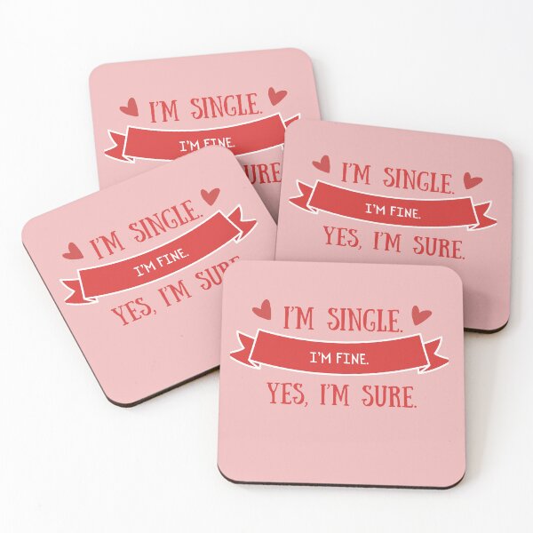 Item preview, I'm single. I'm fine. Yes, I'm sure.  designed and sold by OsborneCreek.