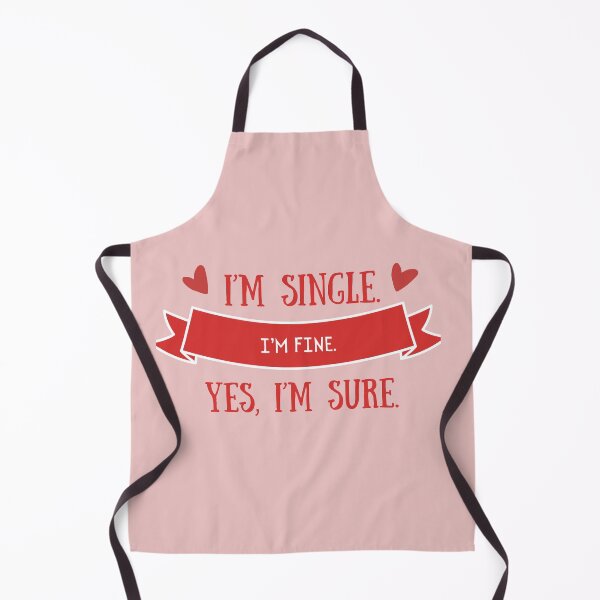 Item preview, I'm single. I'm fine. Yes, I'm sure.  designed and sold by OsborneCreek.