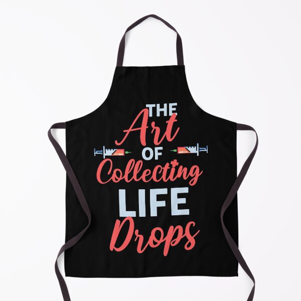 Item preview, The Art Of Collecting Life Drops-Phlebotomy gifts  designed and sold by HosvPrint .s.