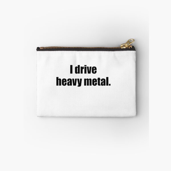 Artikelvorschau, Ich fahre Heavy Metal. entworfen und verkauft von Russ Fagle.