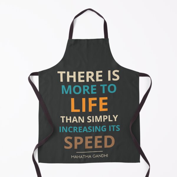 Item preview, “There is more to life than simply increasing its speed.” Mahatma Gandhi designed and sold by Sketch-Shack.
